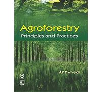 Agroforestry: Principles and Practices