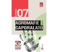 Agromafie e caporalato. Settimo rapporto