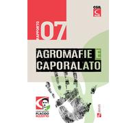 Agromafie e caporalato. Settimo rapporto - Osservatorio Placido Rizzotto (cur.)