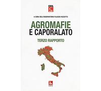 Osservatorio Placido Rizzotto – Agromafie e caporalato. Terzo rapporto – Brossura (2016) – FuturA
