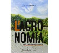 Agronomia. per conservare il futuro