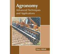 Agronomy: Advanced Techniques and Applications (Copertina rigida)