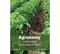 Agronomy: Science and Technology of Plants (Volume II) (Copertina rigida)