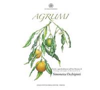 Agrumi. Tavole e approfondimenti sull'Arte Botanica
