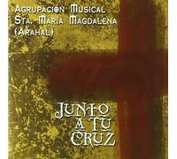 Agrupación Musical Santa María Magdalena de El Arahal - Junto A Tu Cruz