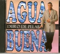 Agua Buena - Duro De Pelar