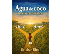 AGUA DE COCO: Manual del Soñador