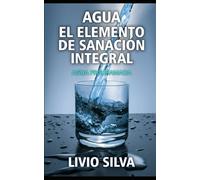 AGUA: El elemento de sanación integral