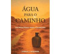 Água para o caminho: Um devocional para a Quaresma