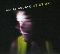 Aguayo Matias - Ay Ay Ay