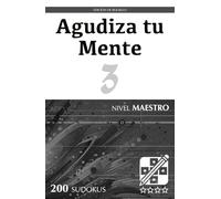 Agudiza tu Mente - Edición de Bolsillo - Nivel Maestro - 3: Rompecabezas para adultos (200 Sudokus)