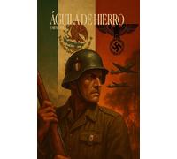 ÁGUILA DE HIERRO: LA RECONQUISTA