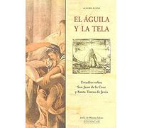AGUILA Y LA TELA MM.15: Estudios Sobre Santa Teresa de Jesus y San Juan de La Cruz