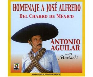 Aguilar, Antonio - Homenaje a Jose Alfredo Jimenez