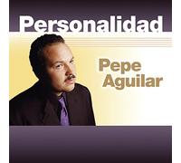 Aguilar, Pepe - Personalidad
