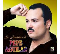 Aguilar, Pepe - Romanticas De