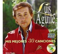 Aguile, Luis - Mis 30 Mejores Canciones