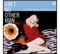 AGUILERA, CHRISTINA - AIN'T NO OTHER MAN