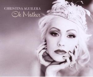 Aguilera,Christina - Oh Mother/Basic