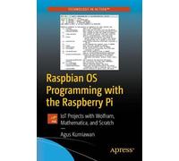 Agus Kurniawan Raspbian OS Programming with the Raspberry Pi (Tascabile)