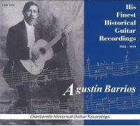Agustín Barrios - Barrios His Finest Historical Guitar Recordings 1928 - 1929