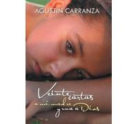 Agustín Carranza Veinte cartas a mi madre y una a Dios (Copertina rigida)
