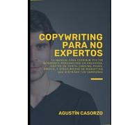 Agustin Casorzo Copywriting para No Expertos (Tascabile)