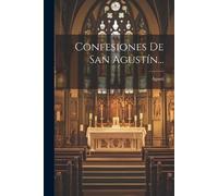 Agustín de Hipona Agustín de Hipona Aubiblio Confesiones De (Tascabile)