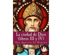 Agustin de Hipona Gloria Lopez de Los Sant La Ciudad de Dios III Y (Tascabile)