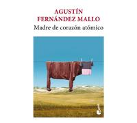 Agustin Fernandez Mallo Madre de corazon atomico (Novela) (Tascabile)