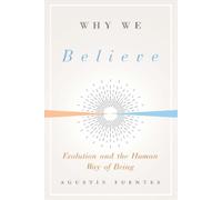 Agustin Fuentes Why We Believe (Copertina rigida)