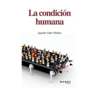 Agustín Soler Molina La condición humana (Tascabile)