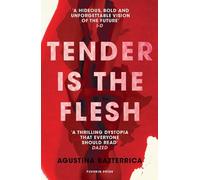 Agustina Bazterrica Tender is the Flesh (Tascabile)