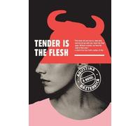 Agustina Bazterrica Tender Is the Flesh (Tascabile)