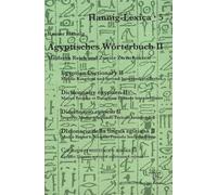 Agyptisches Woerterbuch II: Mittleres Reich Und Zweite Zwischenzeit