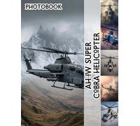 AH-1W Super Cobra Helicopter Photo Book