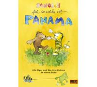 Ah, così bella è Panama: tutte le storie di tigri e orsi in un volume JANO...