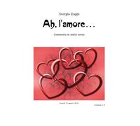 Ah, l’amore… di Giorgio Zoppi, 2022, Youcanprint