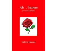 Ah ... l'amore. (e i suoi derivati)