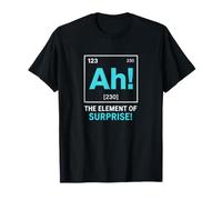 Ah L'elemento di Sorpresa tavola Periodica Studio Chimico Maglietta