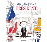 Ah, si j'étais président !