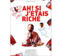Ah ! si j'étais riche
