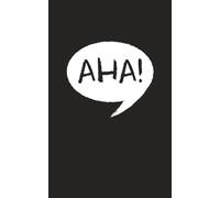 Aha! Daily Ideas: Notebook To Capture Your Best Ideas Every Day