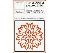 Ahamannam. Io sono cibo