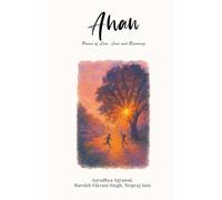 AHAN: Poems of Love,Loss and Becoming