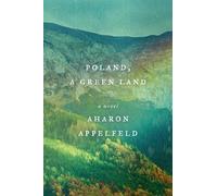 Aharon Appelfeld Poland, a Green Land (Copertina rigida)