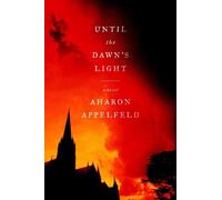Aharon Appelfeld Until the Dawn's Light (Copertina rigida)
