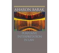 Aharon Barak Purposive Interpretation in Law (Tascabile)