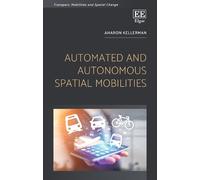 Aharon Kellerman Automated and Autonomous Spatial Mobilities (Copertina rigida)