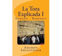 Aharon Shlezinger La Tora Explicada I (Tascabile) La Tora